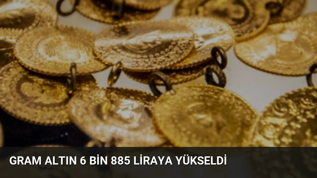 Gram Altın 6 Bin 885 Liraya Yükseldi