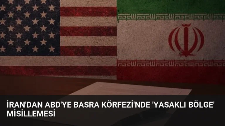 İran’dan ABD’ye Basra Körfezi’nde ‘Yasaklı Bölge’ Misillemesi