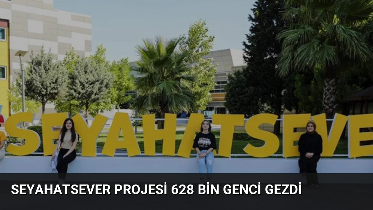 Seyahatsever Projesi 628 Bin Genci Gezdi