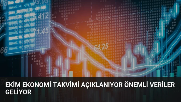 Ekim Ekonomi Takvimi Açıklanıyor Önemli Veriler Geliyor