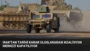 Irak’tan Tarihi Karar Uluslararası Koalisyon Merkezi Kapatılıyor