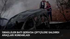 İsrailliler Batı Şeria’da Çiftçilere Saldırdı Araçları Kundakladı