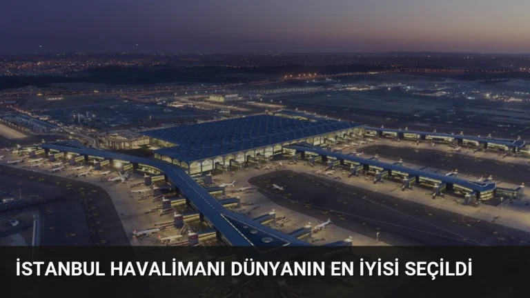İstanbul Havalimanı Dünyanın En İyisi Seçildi
