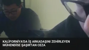 Kaliforniya’da İş Arkadaşını Zehirleyen Mühendise Şaşırtan Ceza